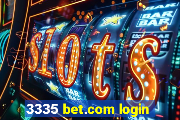 3335 bet.com login